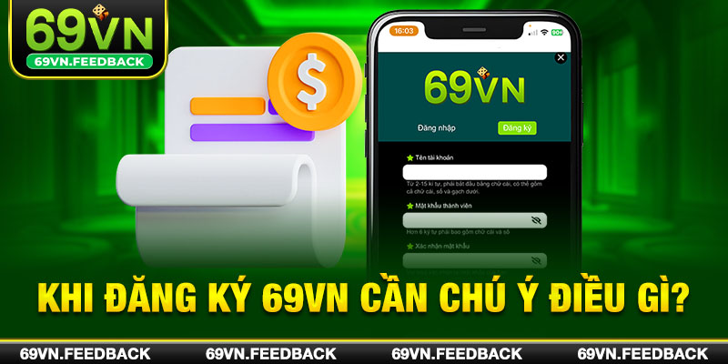 Khi đăng ký 69VN cần chú ý điều gì?